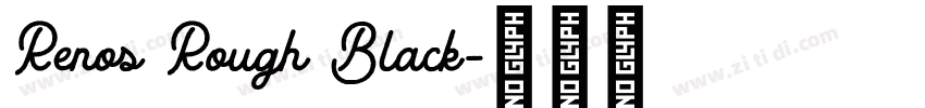 Renos Rough Black字体转换